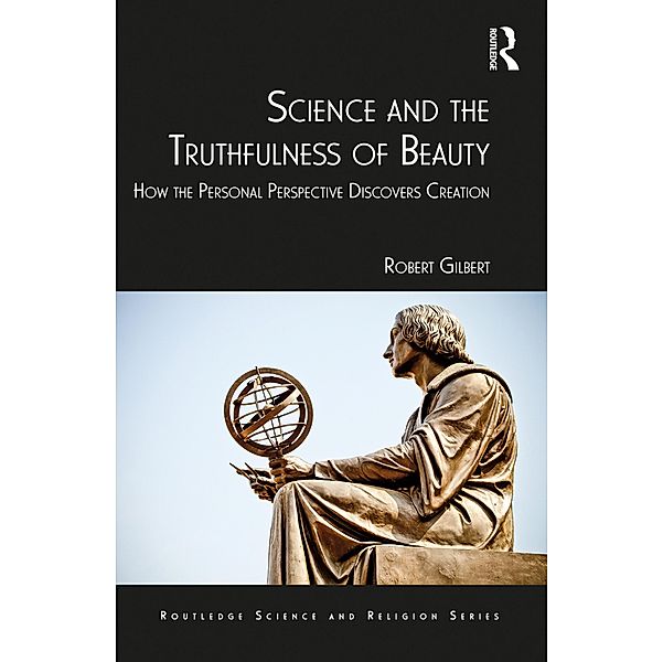 Science and the Truthfulness of Beauty, Robert Gilbert