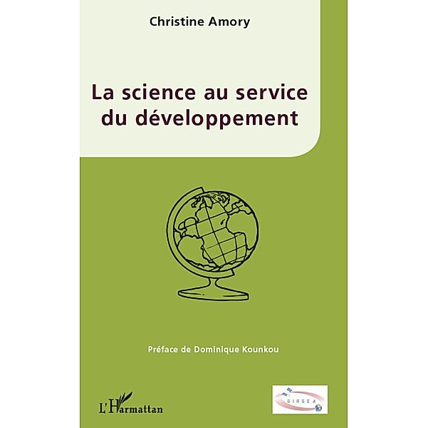 Science au service du developpement La, Christine Amory Christine Amory