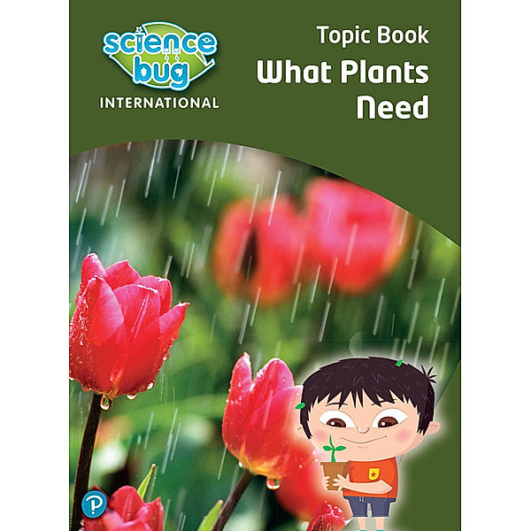 Science Bug: What plants need Topic Book, Deborah Herridge, Tanya Shields