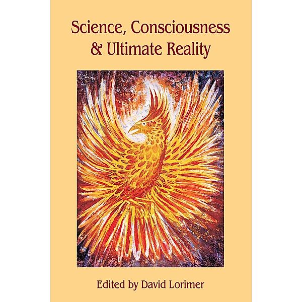 Science, Consciousness and Ultimate Reality / Andrews UK, David Lorimer