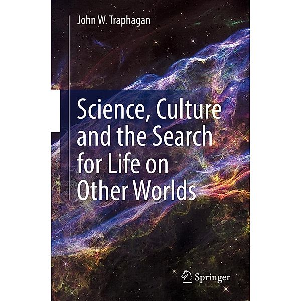 Science, Culture and the Search for Life on Other Worlds, John W. Traphagan