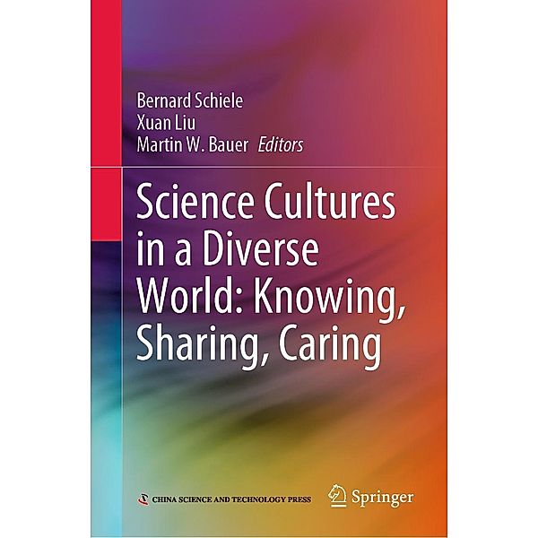 Science Cultures in a Diverse World: Knowing, Sharing, Caring