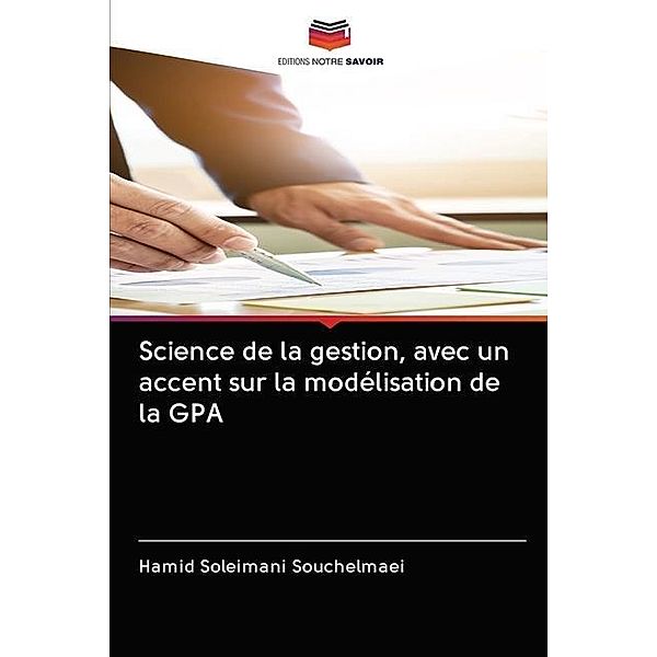 Science de la gestion, avec un accent sur la modélisation de la GPA, Hamid Soleimani Souchelmaei