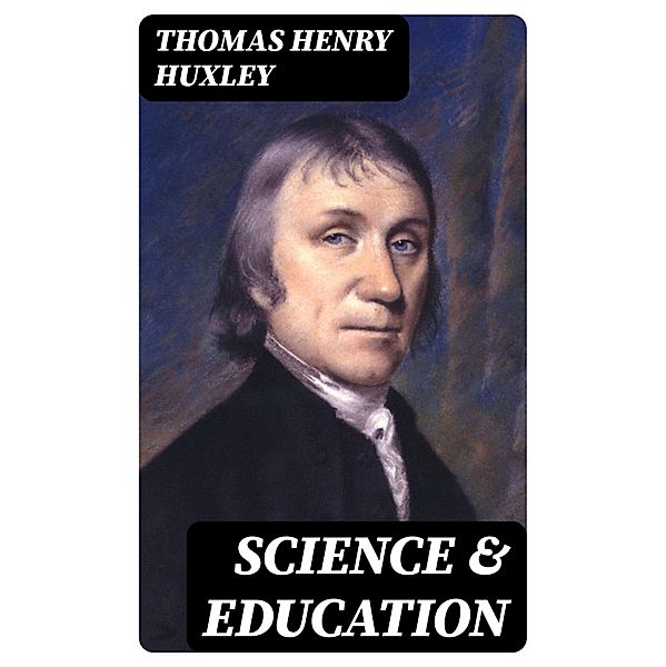 Science & Education, Thomas Henry Huxley