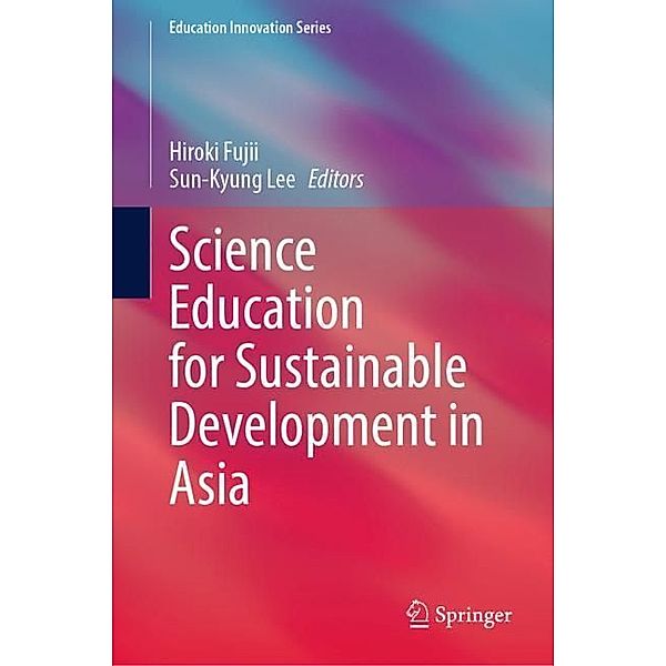 Science Education for Sustainable Development in Asia