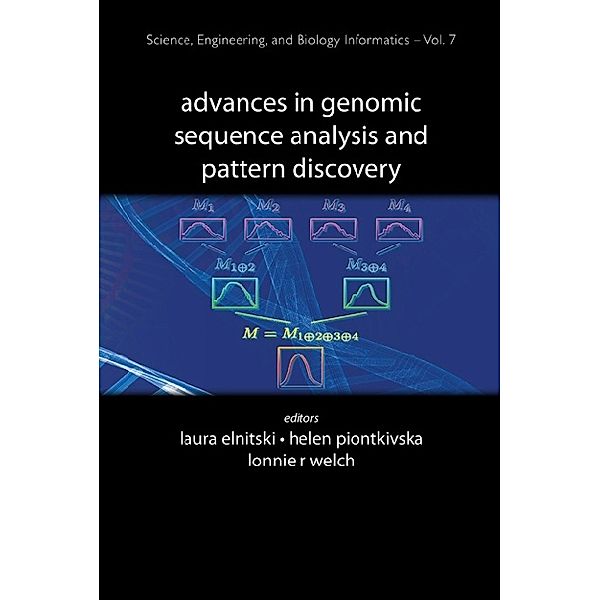 Science, Engineering, And Biology Informatics: Advances In Genomic Sequence Analysis And Pattern Discovery
