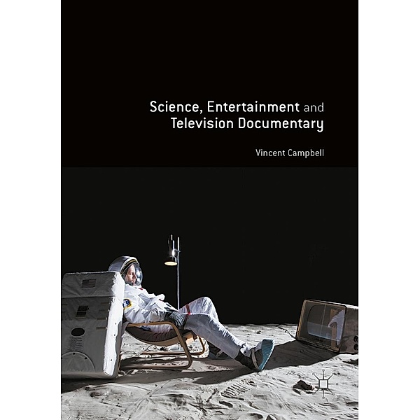 Science, Entertainment and Television Documentary, Vincent Campbell
