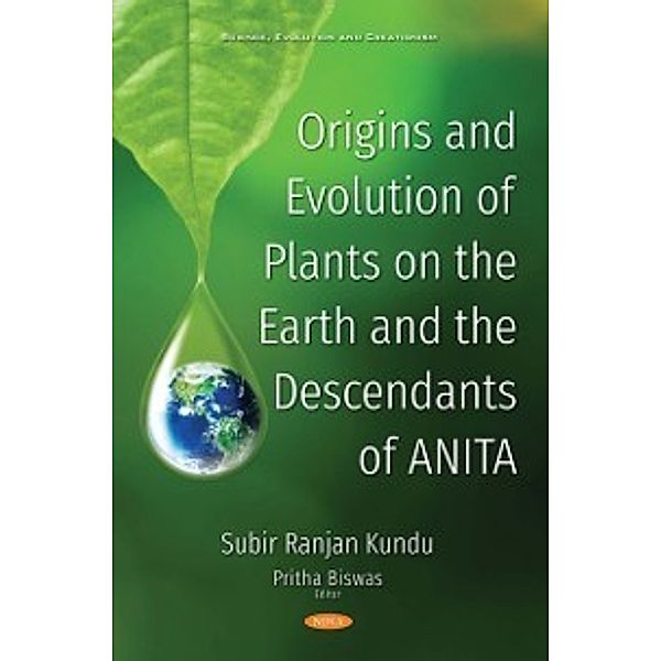 Science, Evolution and Creationism: Origins and Evolution of Plants on the Earth and the Descendants of ANITA