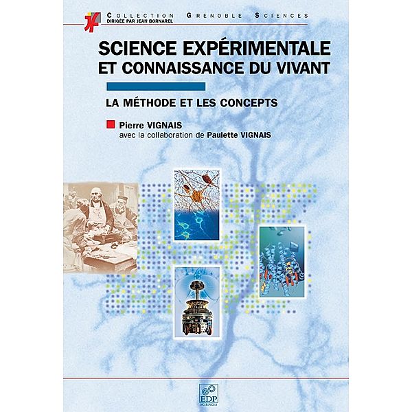 Science expérimentale et connaissance du vivant, Pierre Vignais