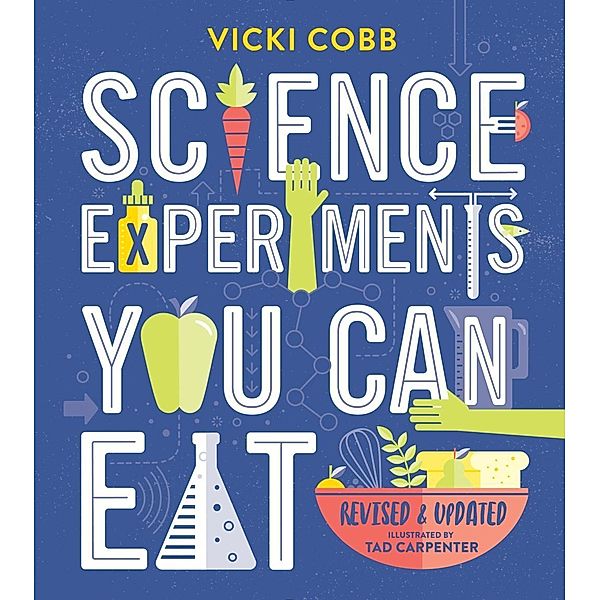 Science Experiments You Can Eat, Vicki Cobb