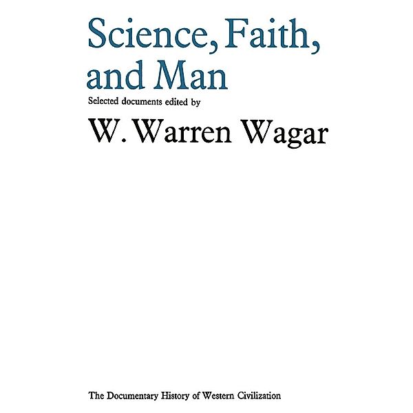 Science, Faith and Man / Document History of Western Civilization