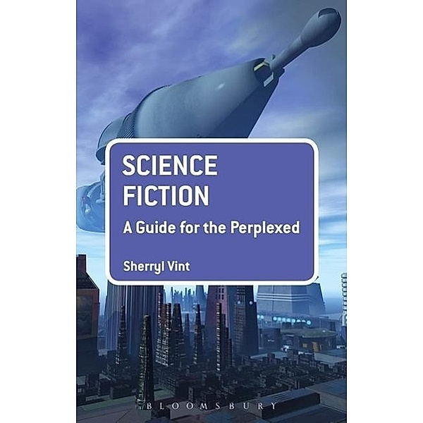Science Fiction: A Guide for the Perplexed, Sherryl Vint