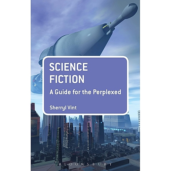 Science Fiction: A Guide for the Perplexed, Sherryl Vint