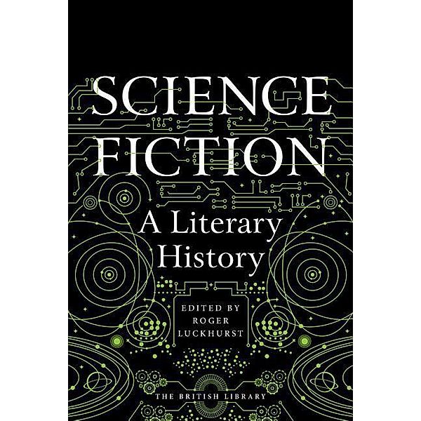 Science Fiction: A Literary History, Roger Luckhurst