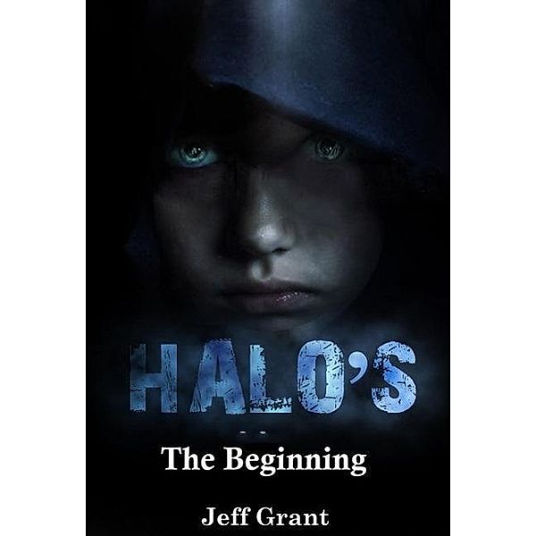 Science Fiction and Fantasy: Halos: The Beginning (Halos Series, #1), Jeff Grant