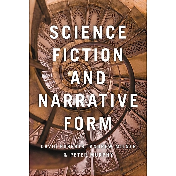 Science Fiction and Narrative Form, David Roberts, Andrew Milner, Peter Murphy