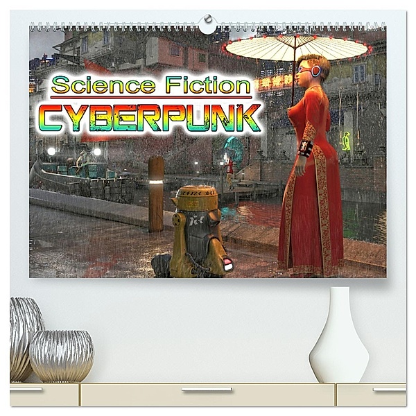 Science Fiction Cyberpunk (hochwertiger Premium Wandkalender 2025 DIN A2 quer), Kunstdruck in Hochglanz, Calvendo, Karsten Schröder