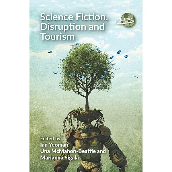 Science Fiction, Disruption and Tourism / The Future of Tourism Bd.6