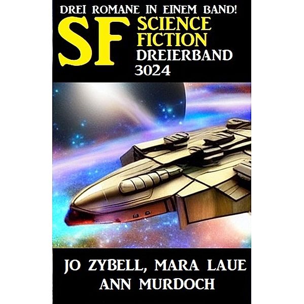 Science Fiction Dreierband 3024, Jo Zybell, Mara Laue, Ann Murdoch