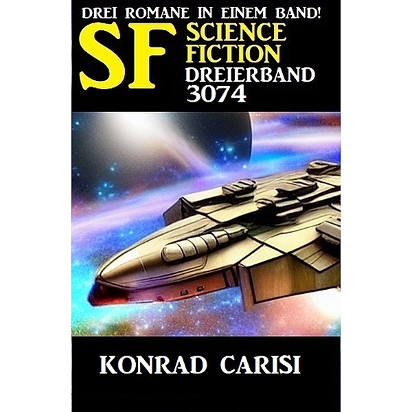 Science Fiction Dreierband 3074, Konrad Carisi