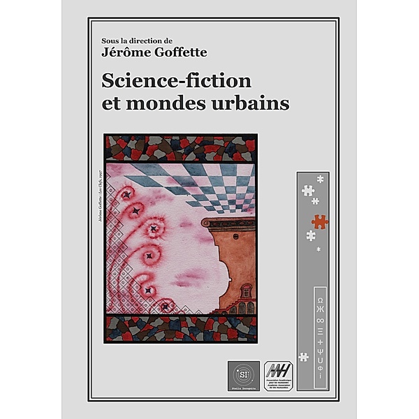 Science-fiction et mondes urbains / Stella Incognita Bd.3, Jérôme Goffette