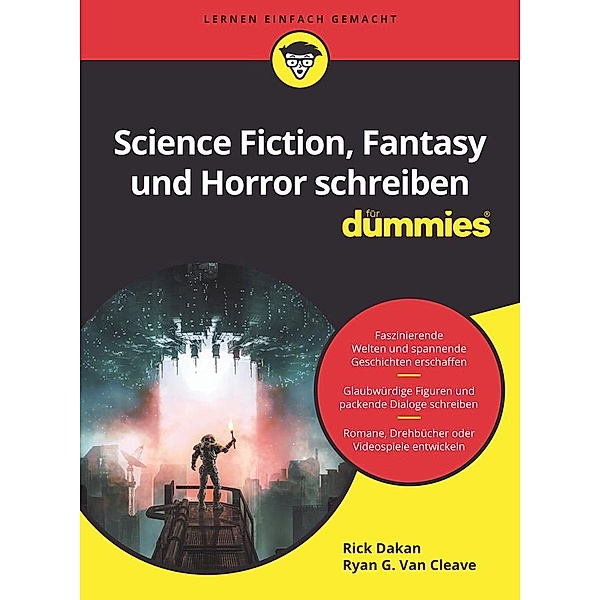 Science-Fiction, Fantasy und Horror schreiben für Dummies, Rick Dakan, Ryan G. van Cleave