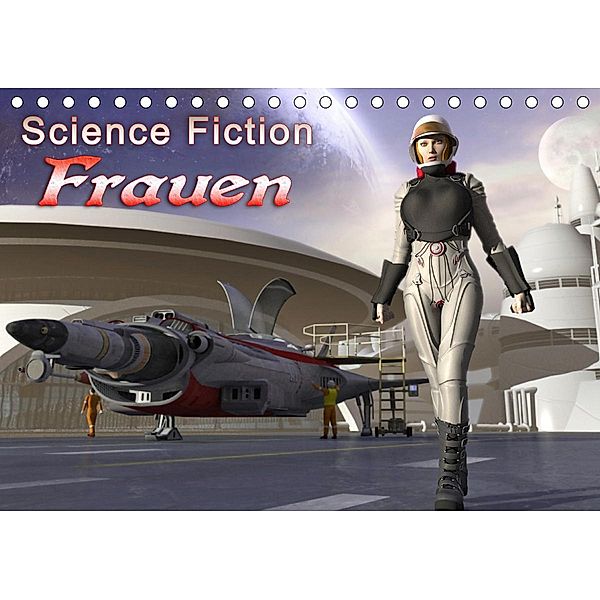Science Fiction Frauen (Tischkalender 2020 DIN A5 quer), Karsten Schröder