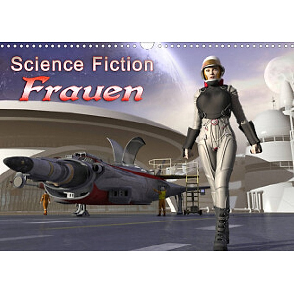 Science Fiction Frauen (Wandkalender 2022 DIN A3 quer), Karsten Schröder