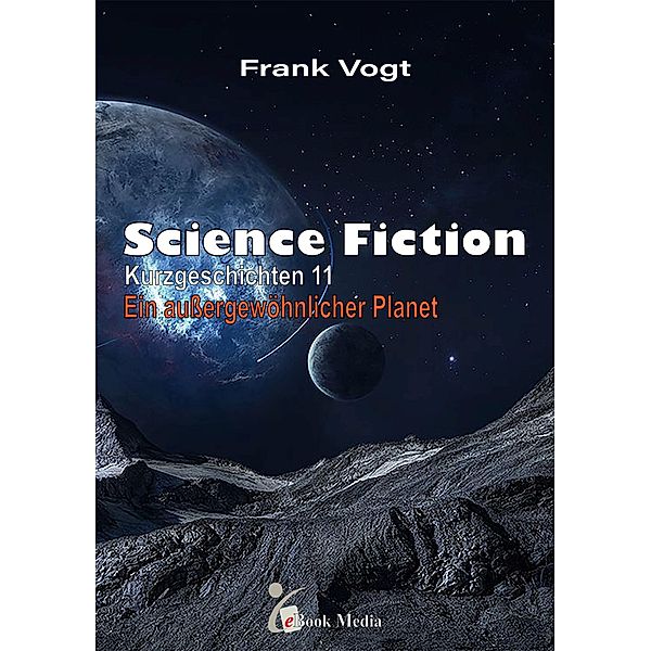 Science Fiction Kurzgeschichten - Band 11, Frank Vogt