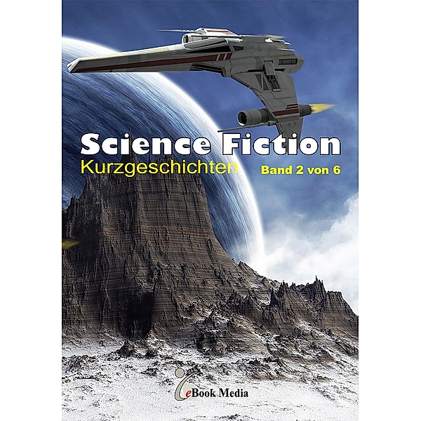 Science Fiction Kurzgeschichten - Band 2/6 / Science Fiction Kurzgeschichten Bd.2, Frank Vogt
