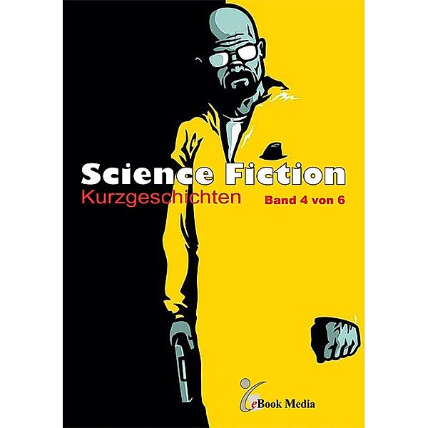 Science Fiction Kurzgeschichten - Band 4/6, Frank Vogt