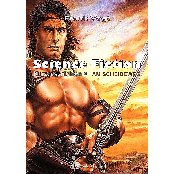 Science Fiction Kurzgeschichten - Band 9, Frank Vogt