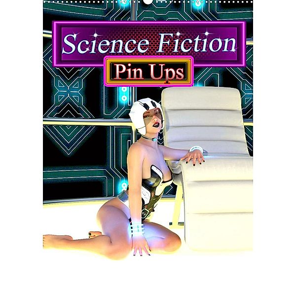 Science Fiction Pin Ups (Wandkalender 2023 DIN A2 hoch), Karsten Schröder