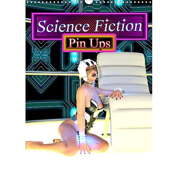 Science Fiction Pin Ups (Wandkalender 2023 DIN A3 hoch), Karsten Schröder