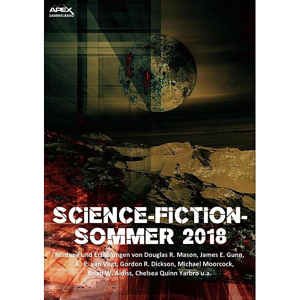 SCIENCE-FICTION-SOMMER 2018, Michael Moorcock, Brian W. Aldiss, Douglas R. Mason, A. E. van Vogt