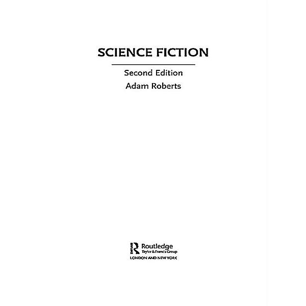 Science Fiction / The New Critical Idiom, Adam Roberts