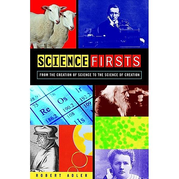 Science Firsts, Robert E. Adler