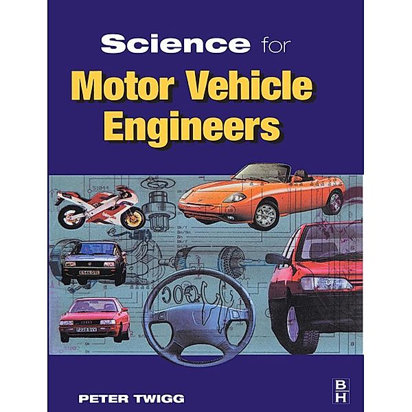 Science for Motor Vehicle Engineers, Peter Twigg