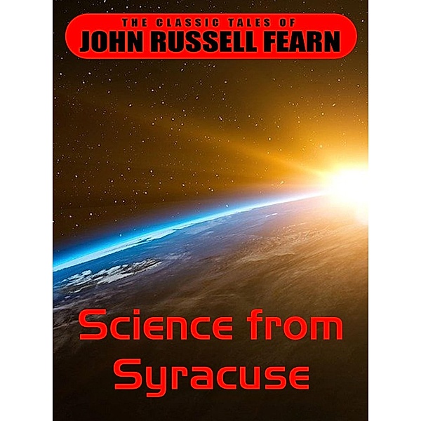 Science from Syracuse, John Russel Fearn