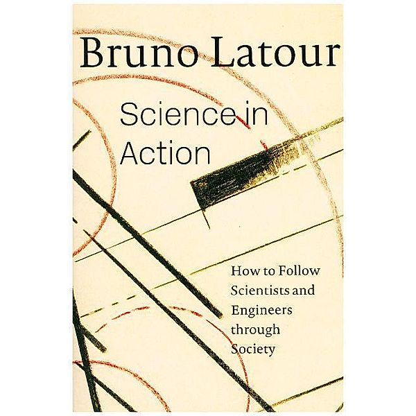 Science in Action, Bruno Latour