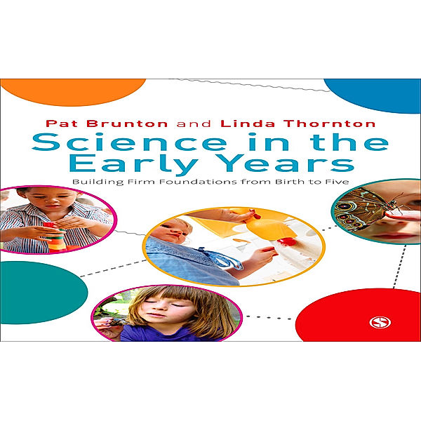 Science in the Early Years, Pat Brunton, Linda C Thornton