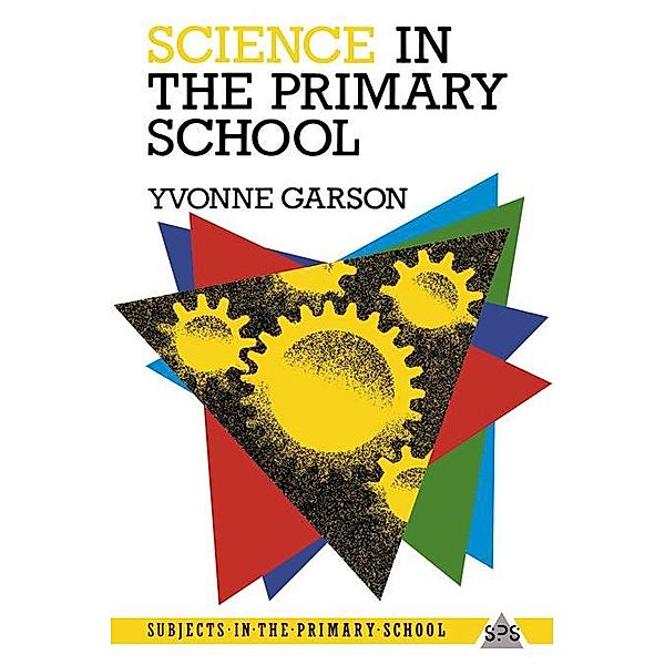 Science in the Primary School, Yvonne Garson