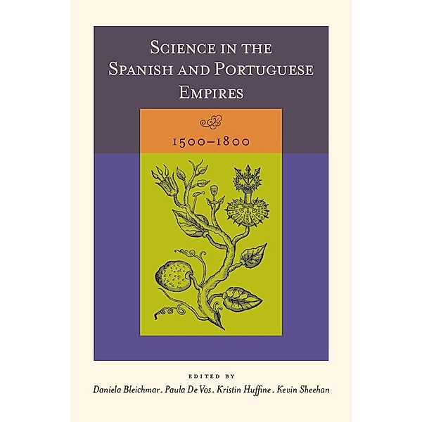 Science in the Spanish and Portuguese Empires, 1500-1800