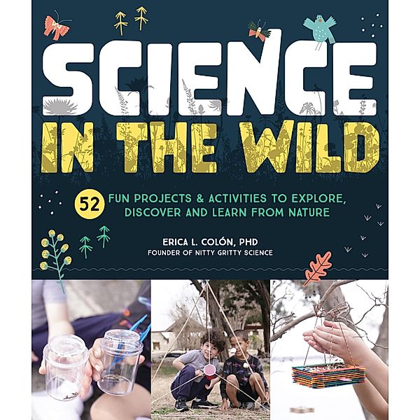 Science in the Wild, Erica L. Colón