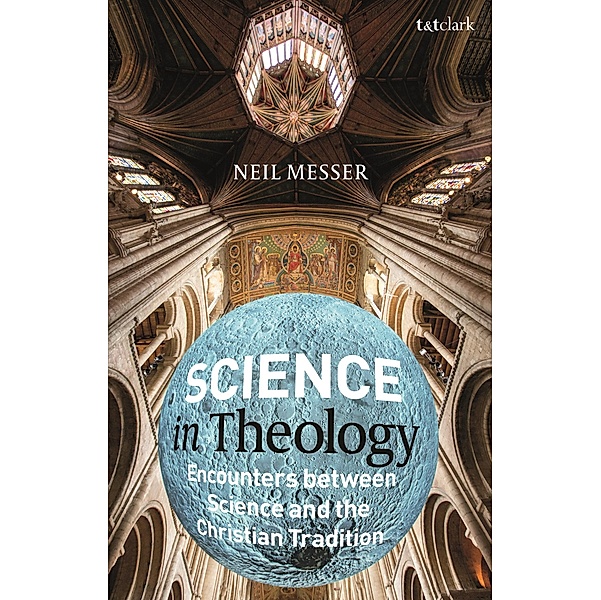 Science in Theology, Neil Messer