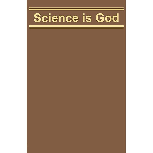 Science is God, D. F. Horrobin