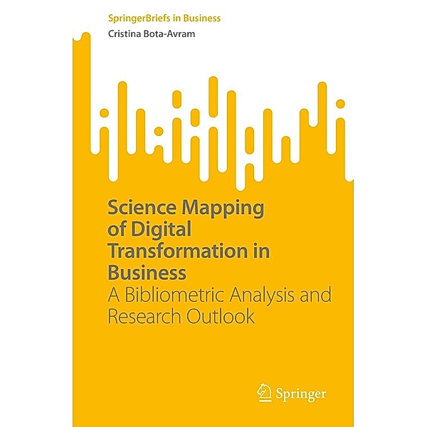 Science Mapping of Digital Transformation in Business / SpringerBriefs in Business, Cristina Bota-Avram