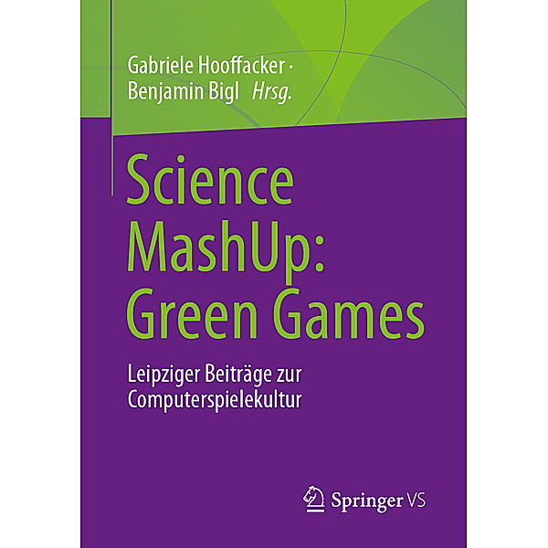 Science MashUp: Green Games, Gabriele Hooffacker, Benjamin Bigl