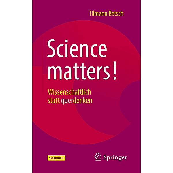 Science matters!, Tilmann Betsch