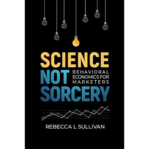 Science Not Sorcery, Rebecca L Sullivan